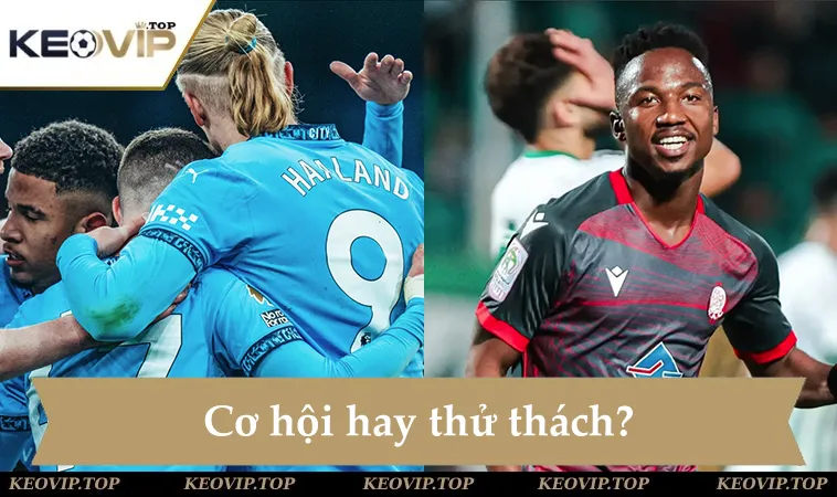 Soi kèo Man City vs Wydad AC, cơ hội hay thử thách?
