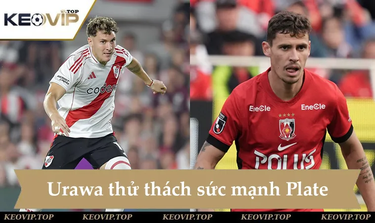 Soi kèo River Plate vs Urawa Reds, đội bóng Nhật sẽ thử thách đối thủ Nam Mỹ