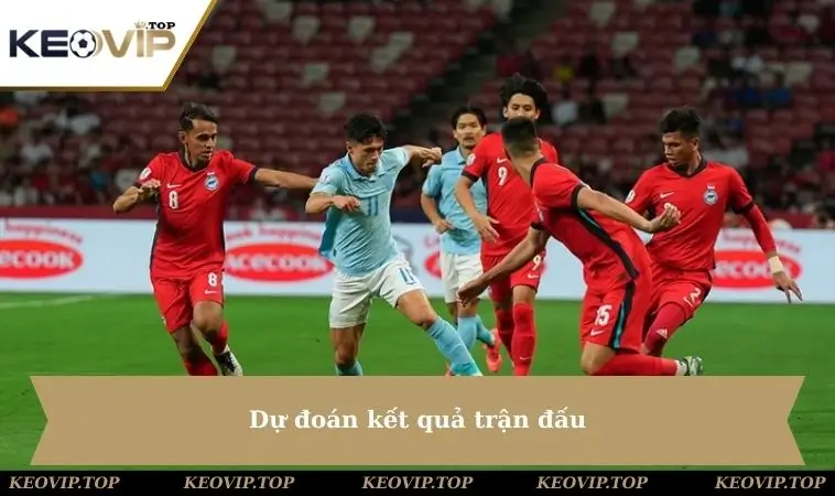 Dự đoán kết quả trận đấu