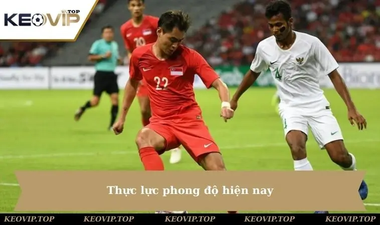 thuc luc phong do hien nay Thực lực phong độ hiện nay